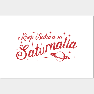 Keep Saturn in Saturnalia Posters and Art